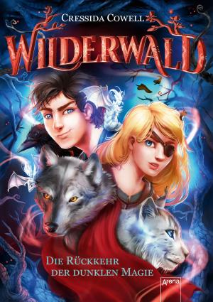 Cover of the book Wilderwald (1). Die Rückkehr der dunklen Magie by Kirsten John