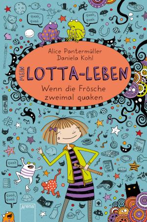 Cover of the book Mein Lotta-Leben (13). Wenn die Frösche zweimal quaken by Jana Frey