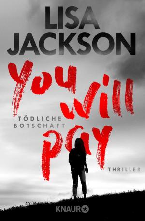 Cover of the book You will pay - Tödliche Botschaft by Lisa Jackson