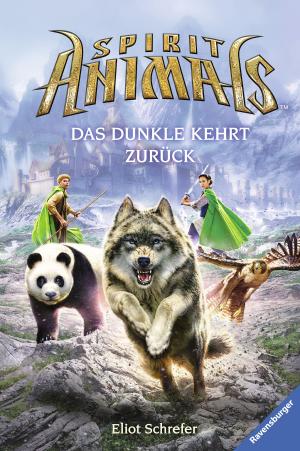 Cover of the book Spirit Animals, Band 8: Das Dunkle kehrt zurück by Gudrun Pausewang
