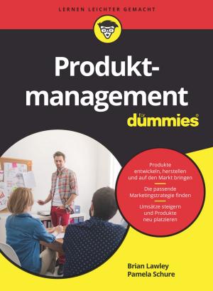Cover of the book Produktmanagement für Dummies by Robbin Phillips, Greg Cordell, Geno Church, John Moore