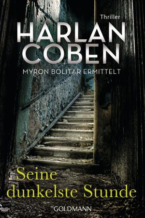 Cover of the book Seine dunkelste Stunde - Myron Bolitar ermittelt by Byron Katie, Stephen Mitchell