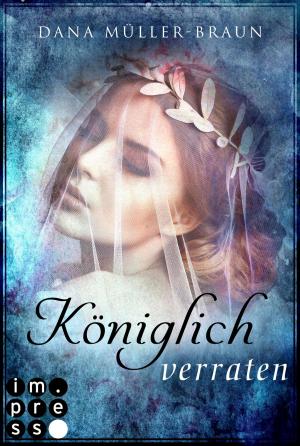 Cover of the book Königlich verraten by Veronika Rothe