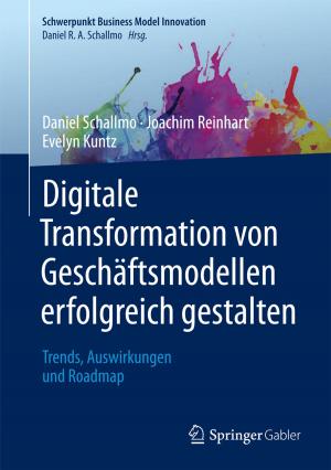 Cover of the book Digitale Transformation von Geschäftsmodellen erfolgreich gestalten by Ralf T. Kreutzer