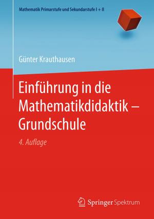 Cover of the book Einführung in die Mathematikdidaktik – Grundschule by Julian Strauß
