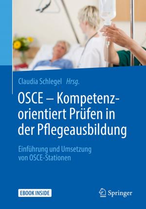 Cover of the book OSCE – Kompetenzorientiert Prüfen in der Pflegeausbildung by Claudius Gros