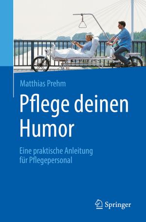 Cover of the book Pflege deinen Humor by Maria Kordjamshidi
