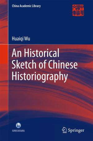 Cover of the book An Historical Sketch of Chinese Historiography by Jürgen Plate, Anton Geier