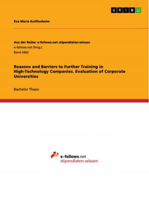 Cover of the book Reasons and Barriers to Further Training in High-Technology Companies. Evaluation of Corporate Universities by Viktoria Dießner