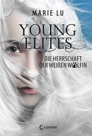 Cover of Young Elites 3 - Die Herrschaft der Weißen Wölfin