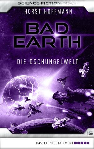 Cover of the book Bad Earth 15 - Science-Fiction-Serie by Manfred Weinland