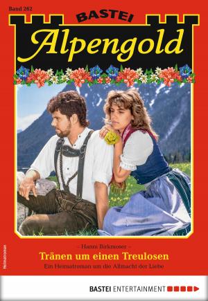 Cover of the book Alpengold 262 - Heimatroman by Jason Dark