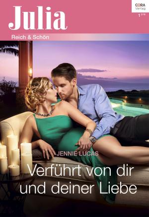 Cover of the book Verführt von dir und deiner Liebe by Emma Darcy