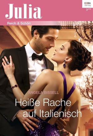 Cover of the book Heiße Rache auf Italienisch by KIM LAWRENCE, BARBARA HANNAY, VALERIE PARV, JENNIE LUCAS