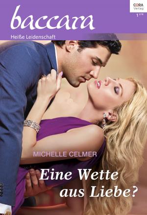 Cover of the book Eine Wette aus Liebe? by Anne Mather