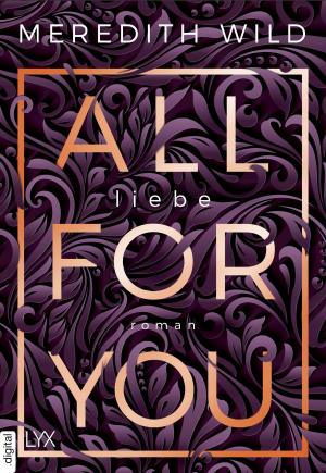 Cover of the book All for You - Liebe by Simona Ahrnstedt