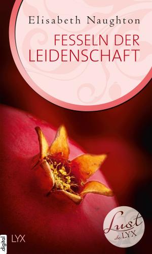 Book cover of Lust de LYX - Fesseln der Leidenschaft