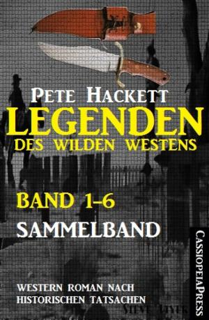 Book cover of Legenden des Wilden Westens: Band 1-6 (Sammelband)