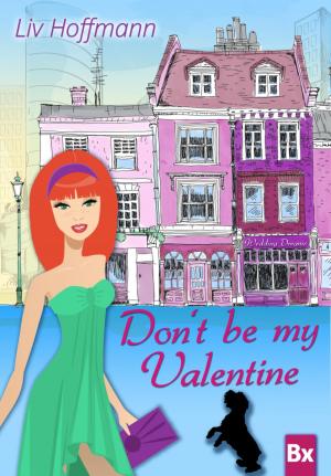 Cover of the book Don´t be my Valentine by Julie Steimle