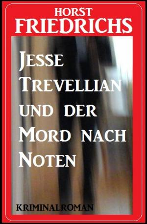 Book cover of Jesse Trevellian und der Mord nach Noten: Kriminalroman