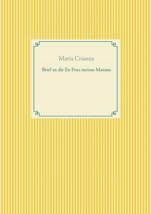 Cover of the book Brief an die Ex-Frau meines Mannes by Walter Benjamin