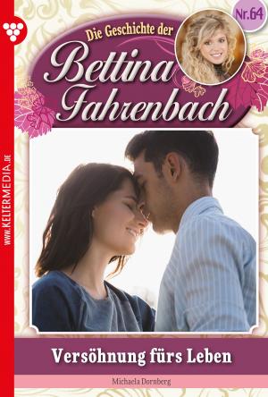 Cover of the book Bettina Fahrenbach 64 – Liebesroman by Patricia Vandenberg