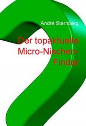 Cover of the book Der topaktuelle Micro-Nischen-Finder by Antonio Rudolphios
