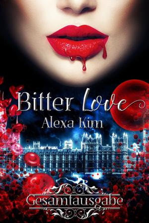 Cover of the book Bitter Love (3 Teile Gesamtausgabe) by Wolfram Gieseke