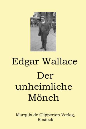 Cover of the book Der unheimliche Mönch by Detlef Wolf