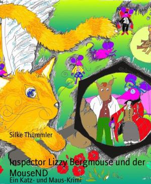 Cover of the book Inspector Lizzy Bergmouse und der MouseND by Jennifer Agard, PhD
