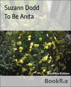 Cover of the book To Be Anita by Thomas West