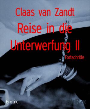Cover of the book Reise in die Unterwerfung II by Roxanne Jade Regalado