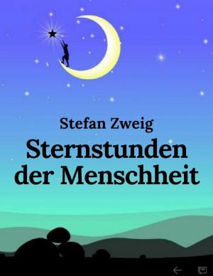 Cover of the book Sternstunden der Menschheit by Josefine Sand