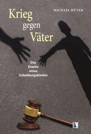 Cover of the book Krieg gegen Väter by Juljan Mecklenburg