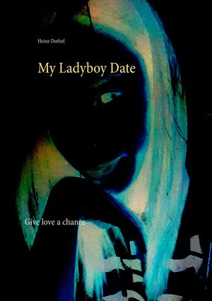 Cover of the book My Ladyboy Date by Elisabeth Egekvist