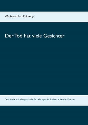 Cover of the book Der Tod hat viele Gesichter by Steven Blechvogel