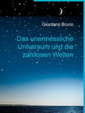 Book cover of Das unermessliche Universum und die zahllosen Welten