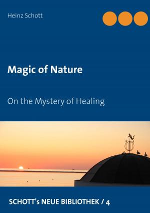 Cover of the book Magic of Nature by Anja Stroot, Aaron Stroot, Christina Stroot