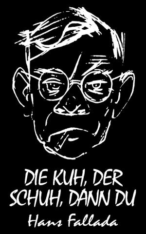Cover of the book Die Kuh, der Schuh, dann du (Novelle) by Johannes Cassian, Karl Kohlhund, Gregor Emmenegger