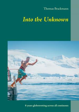 Cover of the book Into the Unknown by Wolfgang Uwe Spies
