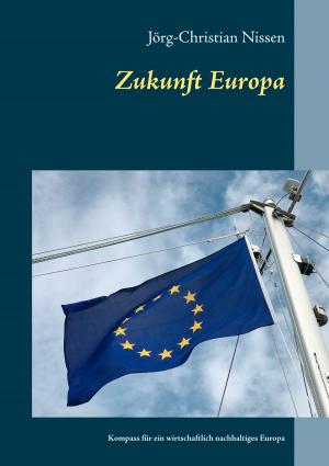 Cover of the book Zukunft Europa by I. M. Simon