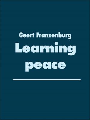 Cover of the book Learning peace by Karl Schönafinger