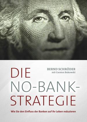 Book cover of Die No-Bank-Strategie