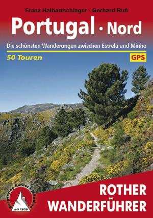 Cover of the book Portugal Nord by Gerhard Hirtlreiter, Helmut Dumler, Eugen E. Hüsler