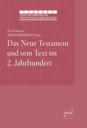 Cover of the book Das Neue Testament und sein Text im 2. Jahrhundert by Eva Gredel