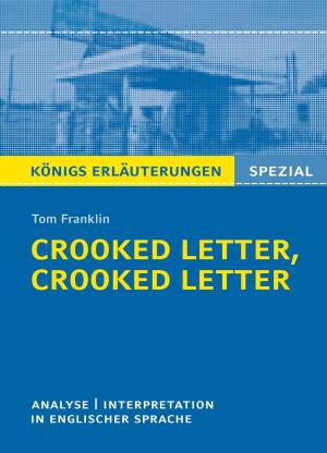 Cover of the book Crooked Letter, Crooked Letter von Tom Franklin. Königs Erläuterungen Spezial. by Friedrich Schiller