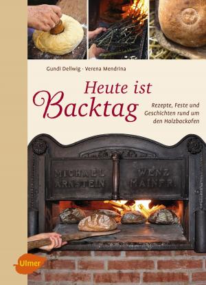 Cover of the book Heute ist Backtag by Friedrich Wilhelm Henkel, Wolfgang Schmidt