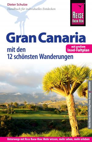 Cover of the book Reise Know-How Reiseführer Gran Canaria mit den zwölf schönsten Wanderungen by Harald A. Friedl