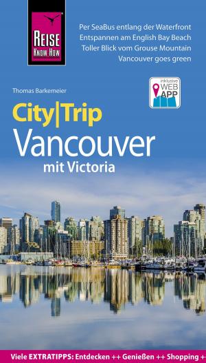 Cover of the book Reise Know-How CityTrip Vancouver by Hans-Jürgen Fründt