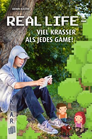 Cover of K.L.A.R. Taschenbuch Real Life - viel krasser als jedes Game!